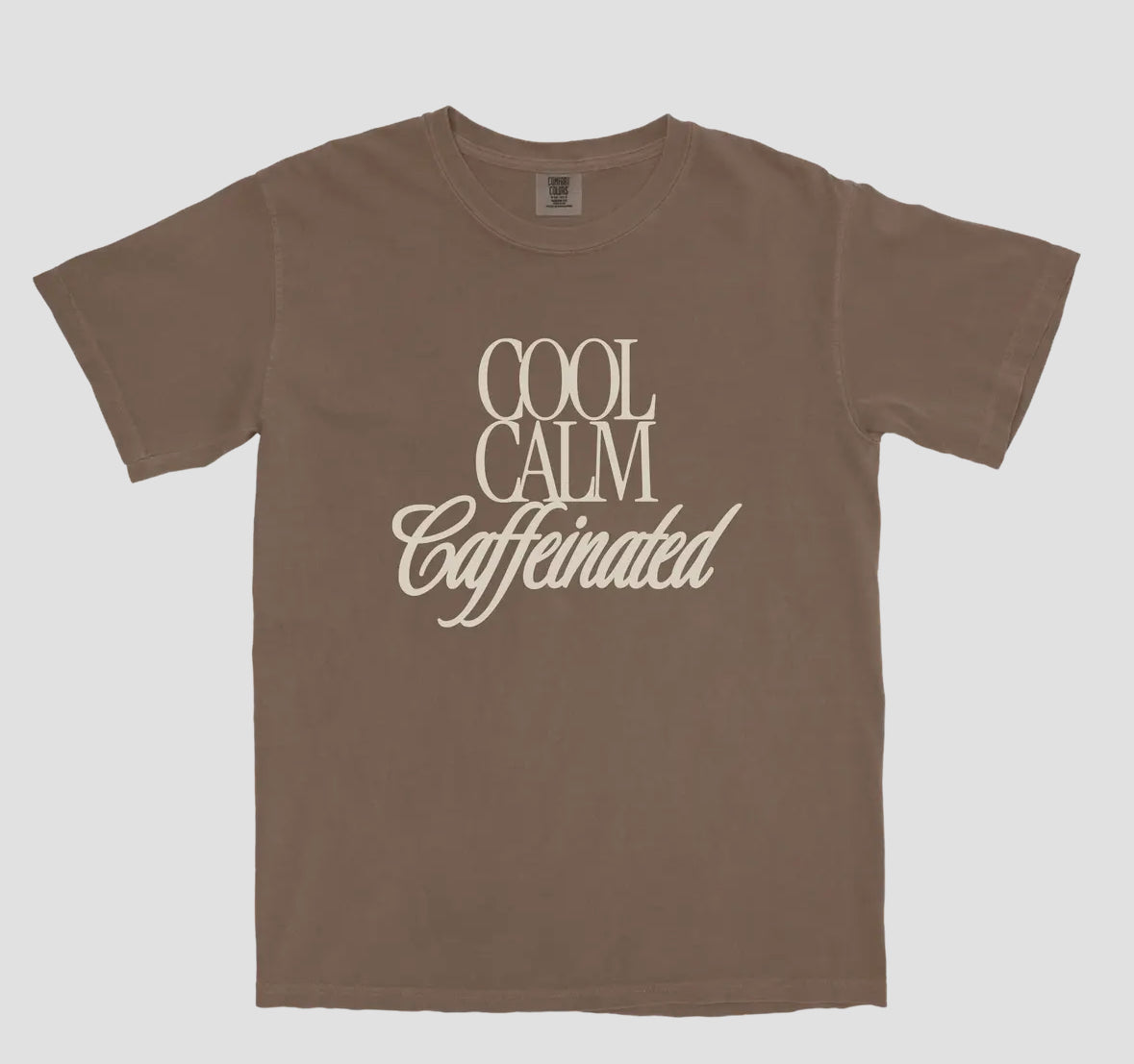 PRE-ORDER Cool, Calm, Caffeinated Tee