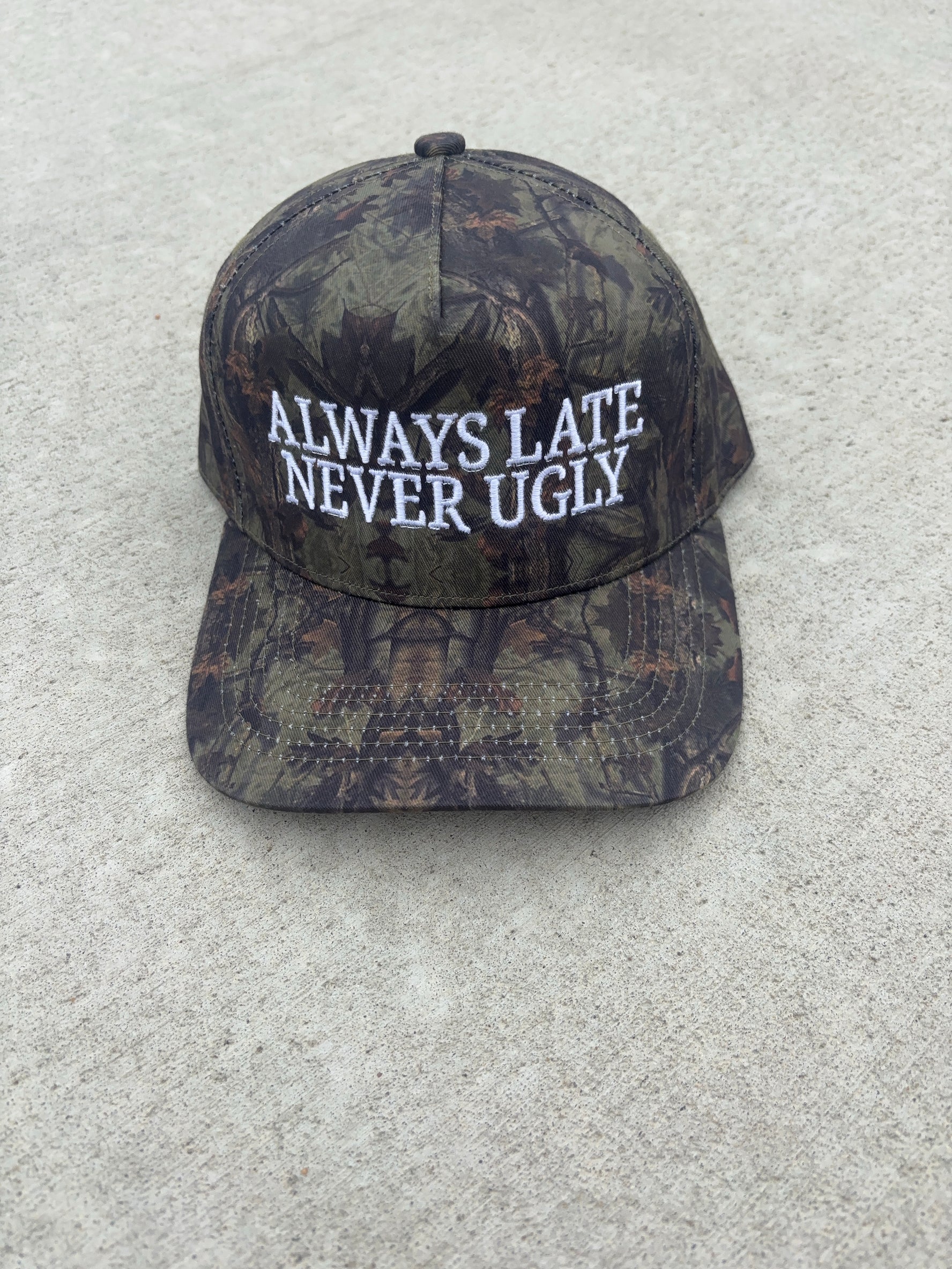 Always Late Never Ugly Camo Hat